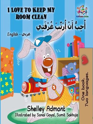 cover image of I Love to Keep My Room Clean (English Arabic Bilingual Book)